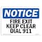 Signmission OSHA Notice Sign, Fire Exit Keep Clear Dial 911, 10in X 7in Rigid Plastic, 7"W, 10" L, Landscape OS-NS-P-710-L-12588 - alternate 1